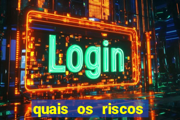 quais os riscos dos jogos de aposta