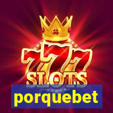 porquebet