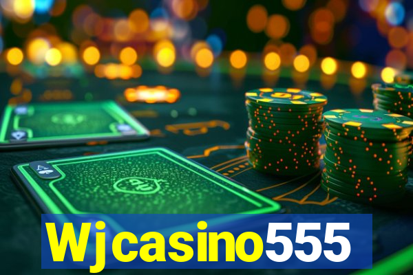 Wjcasino555