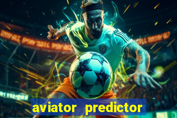 aviator predictor premium apk download