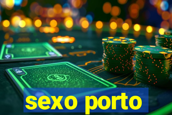 sexo porto