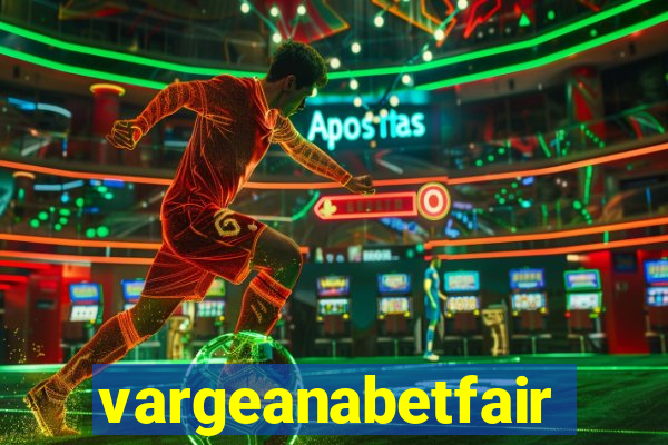 vargeanabetfair