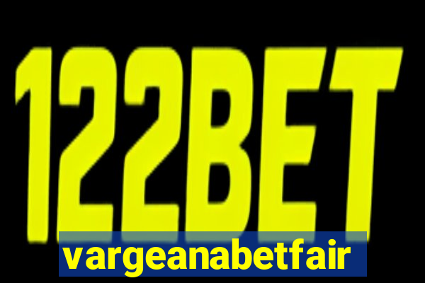 vargeanabetfair