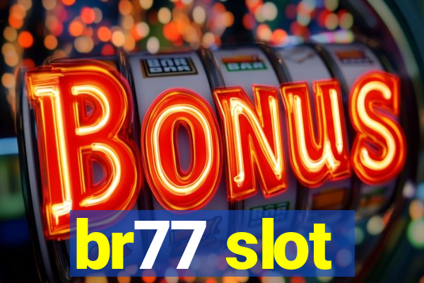 br77 slot