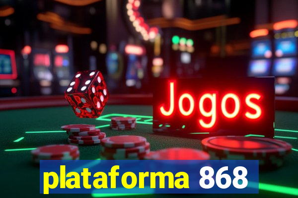 plataforma 868