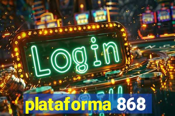 plataforma 868