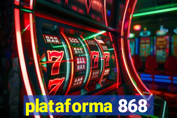 plataforma 868