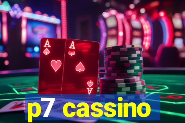 p7 cassino