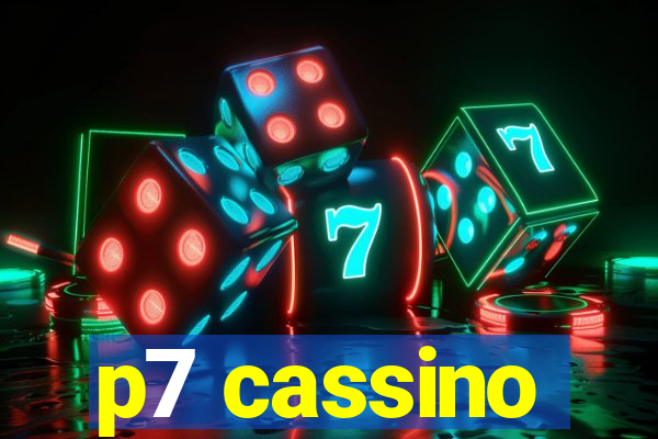 p7 cassino