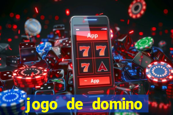 jogo de domino valendo dinheiro real