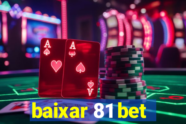 baixar 81 bet