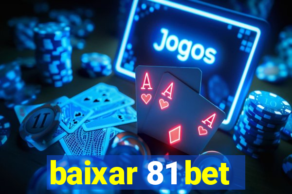 baixar 81 bet