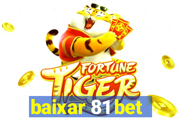 baixar 81 bet