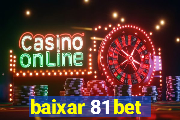 baixar 81 bet