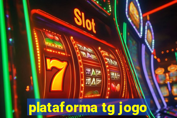 plataforma tg jogo