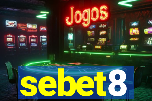 sebet8