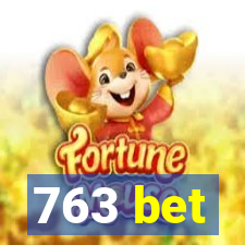 763 bet