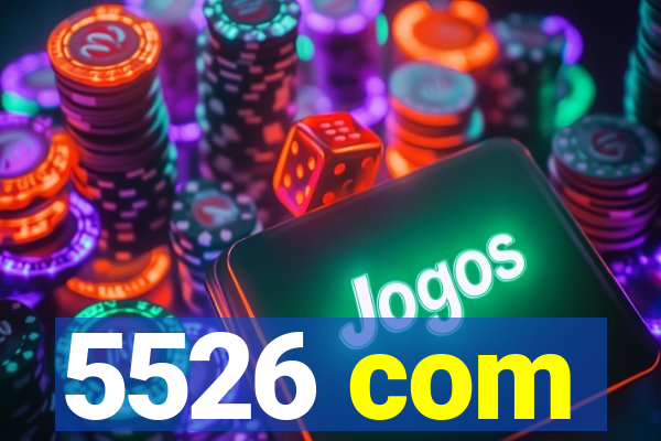 5526 com