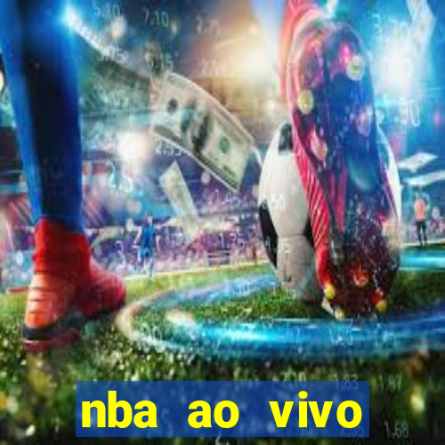 nba ao vivo grátis celular