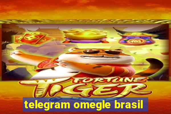 telegram omegle brasil