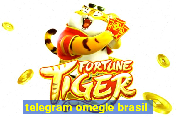 telegram omegle brasil