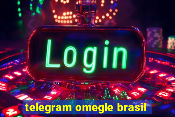 telegram omegle brasil