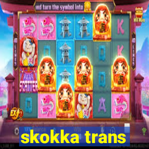 skokka trans