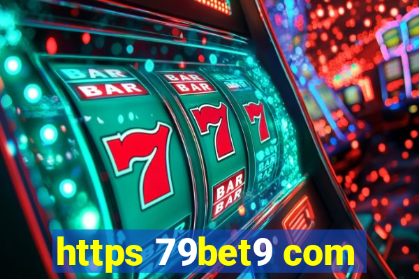 https 79bet9 com