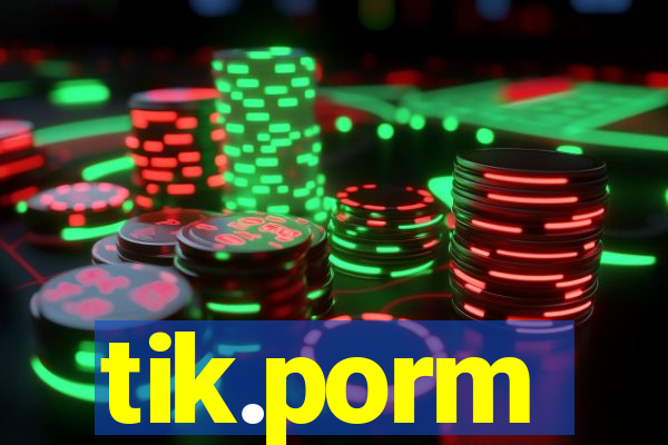 tik.porm