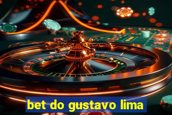 bet do gustavo lima