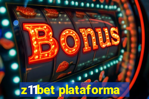 z11bet plataforma