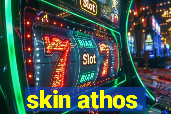 skin athos