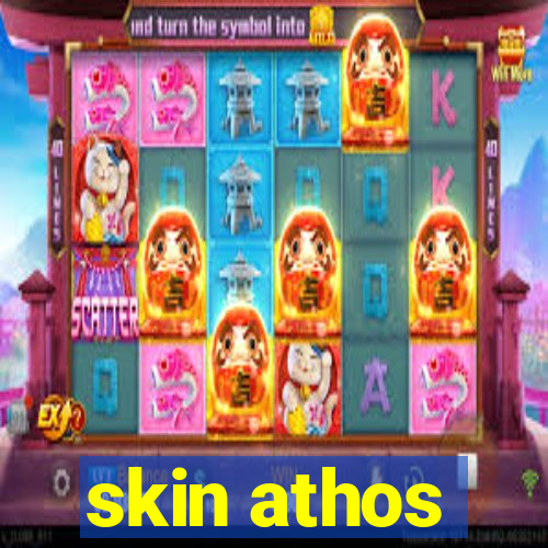 skin athos