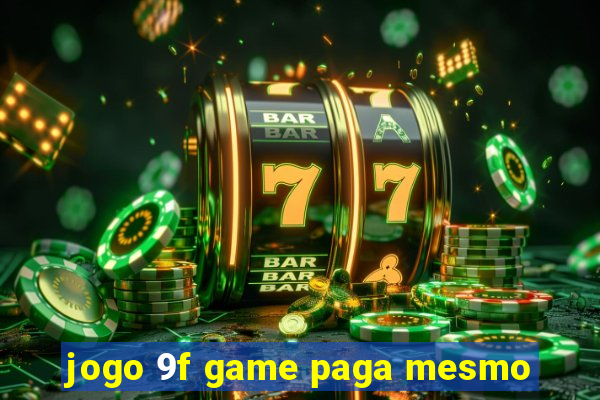 jogo 9f game paga mesmo