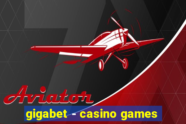 gigabet - casino games