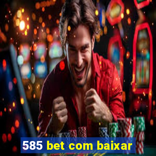 585 bet com baixar