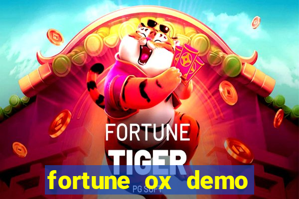 fortune ox demo dinheiro infinito