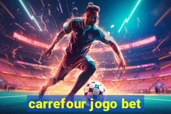 carrefour jogo bet