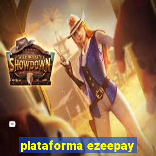 plataforma ezeepay