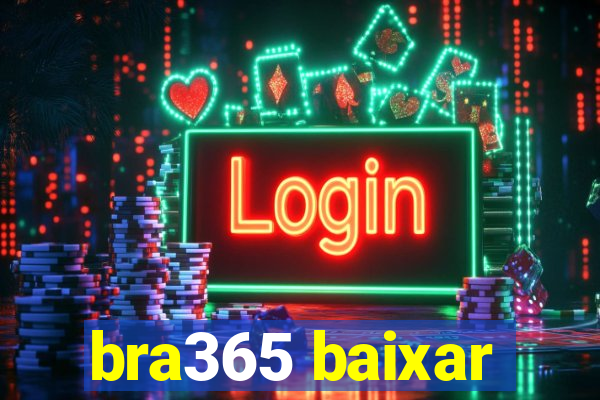 bra365 baixar