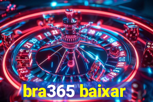 bra365 baixar