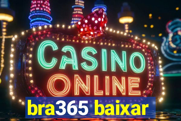 bra365 baixar