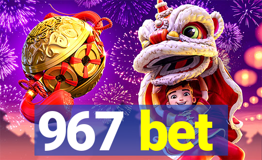 967 bet