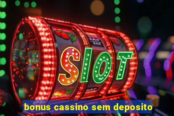 bonus cassino sem deposito