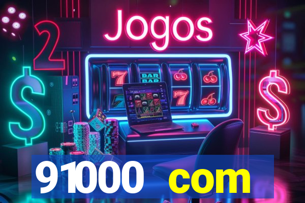 91000 com plataforma de jogos