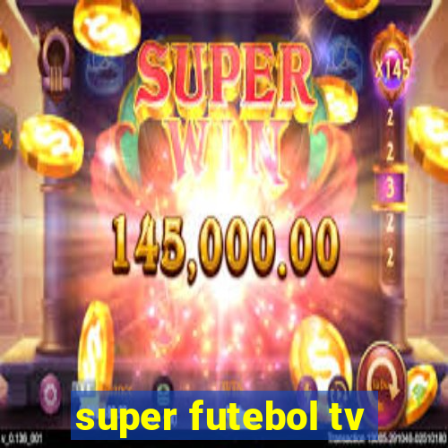 super futebol tv