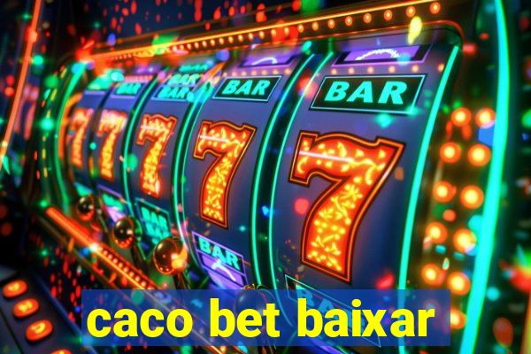 caco bet baixar