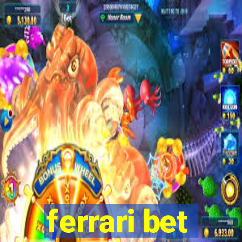 ferrari bet