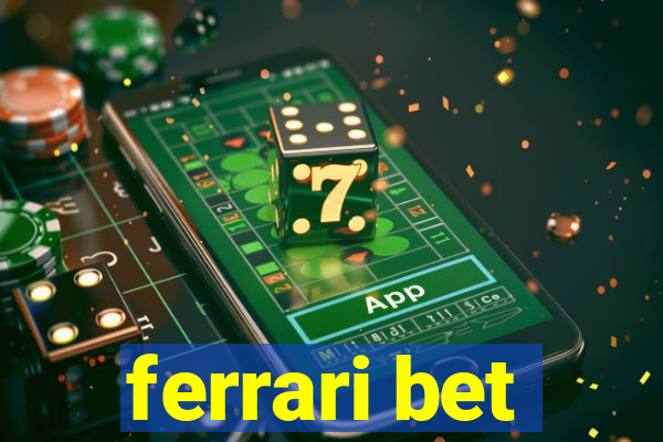 ferrari bet