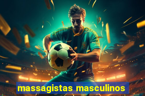 massagistas masculinos